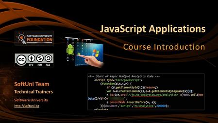 JavaScript Applications Course Introduction SoftUni Team Technical Trainers Software University