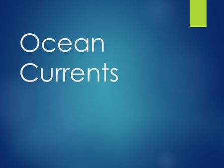 Ocean Currents.