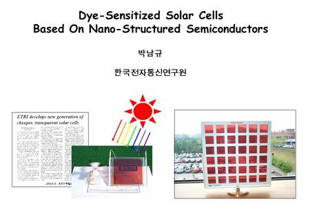 Dye-Sensitized Solar Cells Based On Nano-Structured Semiconductors