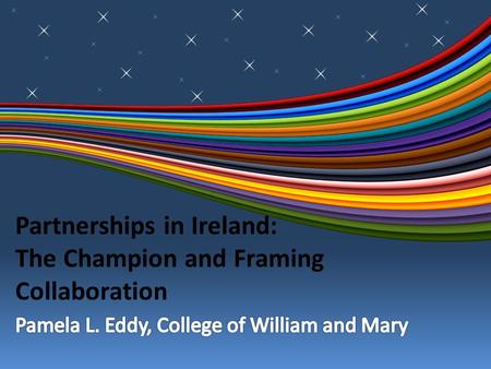 Partnerships in Ireland: The Champion and Framing Collaboration.