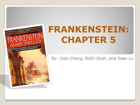 FRANKENSTEIN: CHAPTER 5