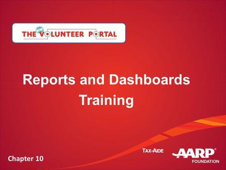 Confidential & Proprietary T AX -A IDE Reports and Dashboards Training Chapter 10.