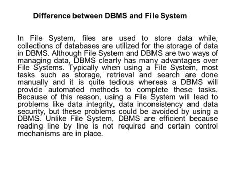 Difference between DBMS and File System