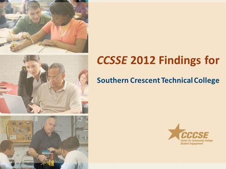 CCSSE 2012 Findings for Southern Crescent Technical College.