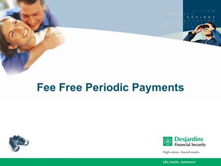 Fee Free Periodic Payments. 2 Fee-free redemption? Yes, it's possible!  Periodic payments from a RRIF or a LIF are exonerated from market value adjustment.