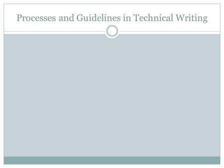 Processes and Guidelines in Technical Writing. 1. Common Spelling Mistakes Homonyms accept, except advice, advise affect, effect cite, site, sight complement,