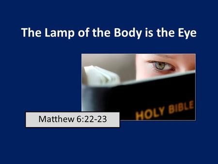 The Lamp of the Body is the Eye