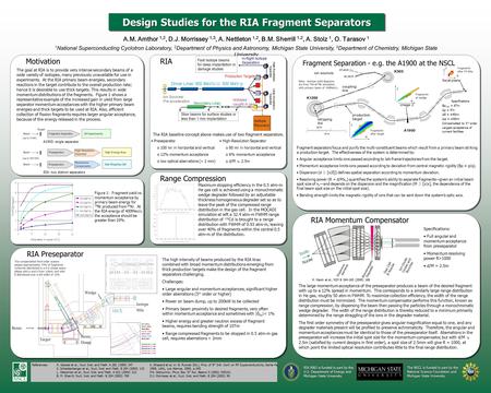 The NSCL is funded in part by the National Science Foundation and Michigan State University. RIA R&D is funded in part by the U.S. Department of Energy.