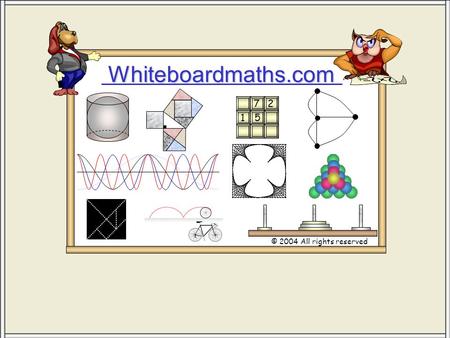 Whiteboardmaths.com © 2004 All rights reserved 5 7 2 1.