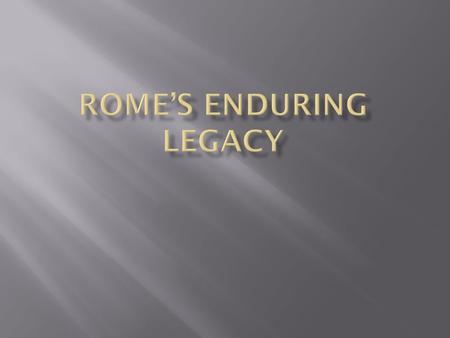  Rome was the first civilization to master the use of concrete.  Rome was very practical in its architecture  They built aquaducts, roads, bridges,