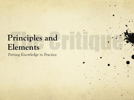 Principles and Elements Putting Knowledge to Practice.