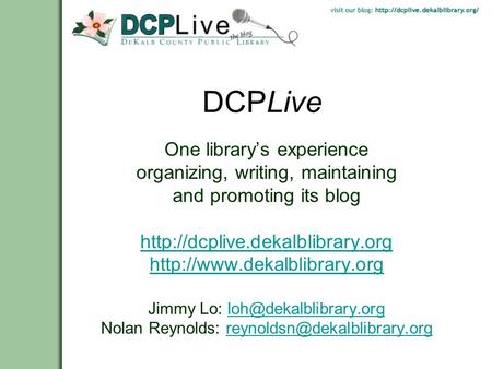 DCPLive One library’s experience organizing, writing, maintaining and promoting its blog