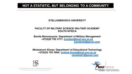 STELLENBSOSCH UNIVERSITY FACULTY OF MILITARY SCIENCE/ MILITARY ACADEMY SOUTH AFRICA Bontle Monnanyane: Department of Military Management +27(0)22 702 3171: