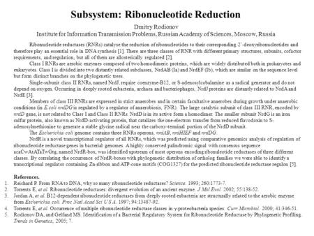 Ribonucleotide reductases (RNRs) catalyse the reduction of ribonucleotides to their corresponding 2`-deoxyribonucleotides and therefore play an essential.