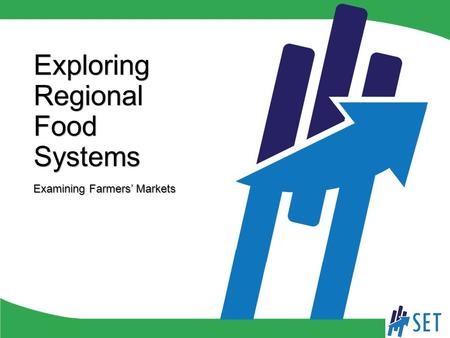 Exploring Regional Food Systems Examining Farmers’ Markets.