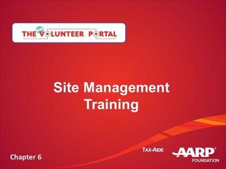 Confidential & Proprietary T AX -A IDE Site Management Training Chapter 6.