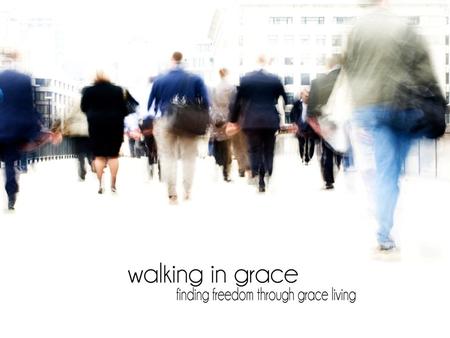 WALKING IN GRACE: A DEAD OLD YOU! Review Humanism is the worst heresy in the present day church.