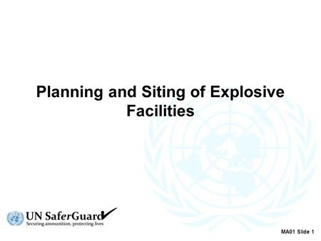 Planning and Siting of Explosive Facilities MA01 Slide 1.