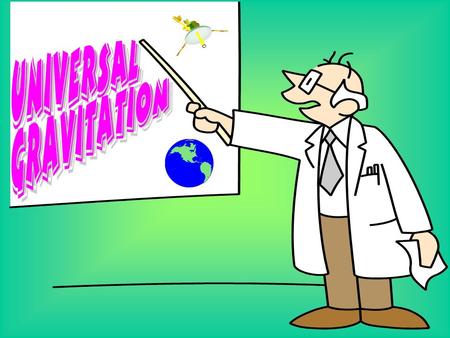 What is gravity? GalileoGalileo and Newton gave the name Newton GalileoNewton gravity to the force that exists between the Earth and objects. Newton showed.