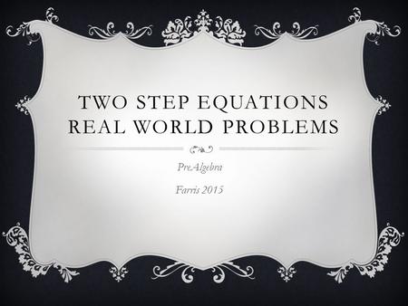 Two Step Equations Real World PRoblems