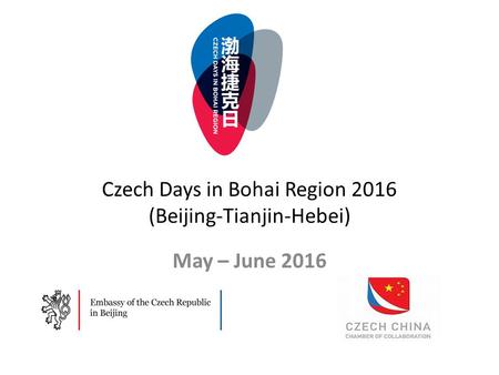 Czech Days in Bohai Region 2016 (Beijing-Tianjin-Hebei) May – June 2016.