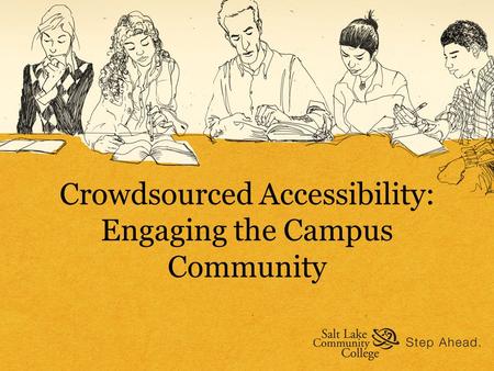 Crowdsourced Accessibility: Engaging the Campus Community.