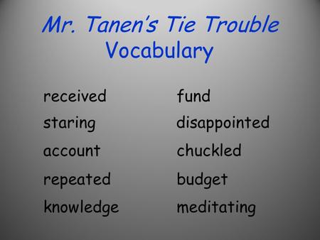 Mr. Tanen’s Tie Trouble Vocabulary