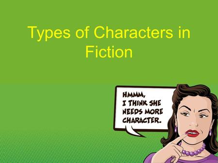 Types of Characters in Fiction