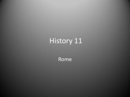 History 11 Rome. The Roman Empire Why were they such a big deal? Highlights of Rome: 1.The Roman Republic.