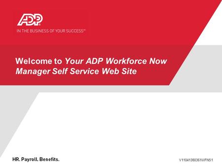 Welcome to Your ADP Workforce Now Manager Self Service Web Site