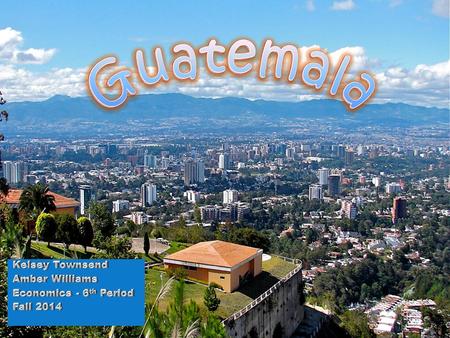 * Population: 13,280,000 * Capital City: Guatemala City * Languages Spoken: Spanish & Several Maya Indian Languages * Currency: Quetzal.