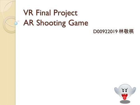 VR Final Project AR Shooting Game