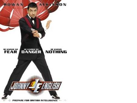 1.What kind of film do you think “Johnny English” is? a)Comedy b)Drama c)Action d)Horror e)Comedy and Action Comprehension Check: Trailer.