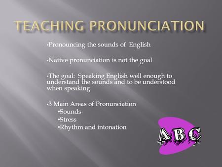 TEACHING PRONUNCIATION