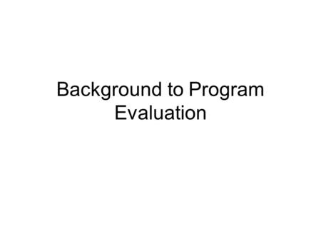 Background to Program Evaluation