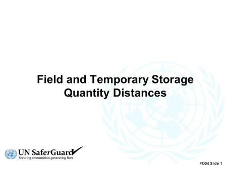 Field and Temporary Storage Quantity Distances FO04 Slide 1.