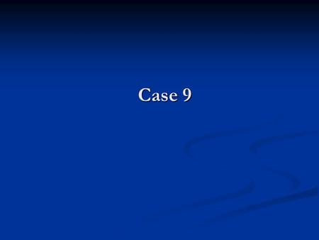 Case 9. Clinical data 50-year-old male with prostatic symptomatology 50-year-old male with prostatic symptomatology PSA serum level-normal PSA serum level-normal.