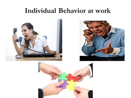 Individual Behavior at work