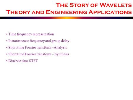 The Story of Wavelets Theory and Engineering Applications