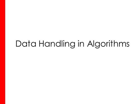 Data Handling in Algorithms. Activity 1 Starter Task: Quickly complete the sheet 5mins!