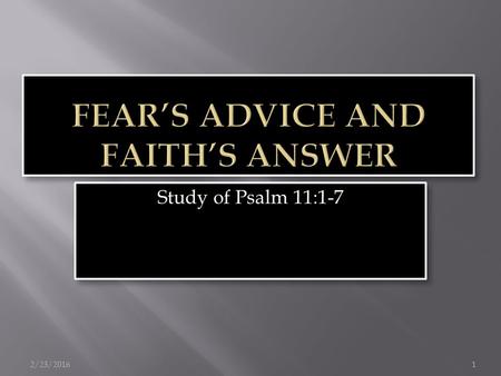 Study of Psalm 11:1-7 2/23/20161. 2 3  Nehemiah’s response when admonished to seek refuge in the temple:  Nehemiah 6:11—But I said, “ a Should a man.