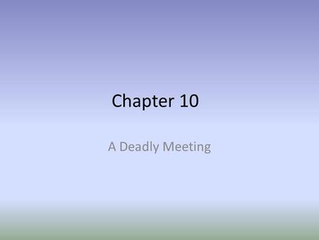 Chapter 10 A Deadly Meeting. Aspect of the Worldview Knowledge Values.