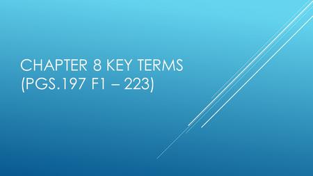 CHAPTER 8 KEY TERMS (PGS.197 F1 – 223). CHAPTER 8 SECTION 1 KEY TERMS (PGS.202-206) Delegated Powers: powers given to the federal government by the Constitution.