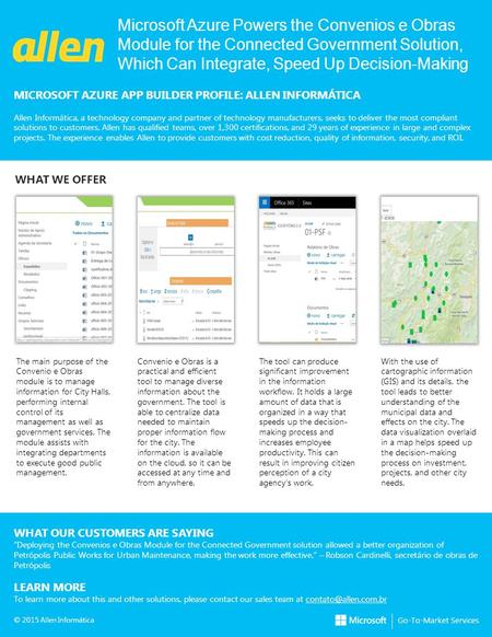 Microsoft Azure Powers the Convenios e Obras Module for the Connected Government Solution, Which Can Integrate, Speed Up Decision-Making MICROSOFT AZURE.