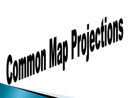 *every map projection stretches or breaks the curved surface of Earth in some way as it is flattened *distance, direction, shape, or area may be distorted.