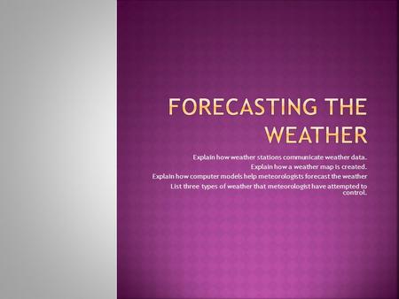 Forecasting the weather