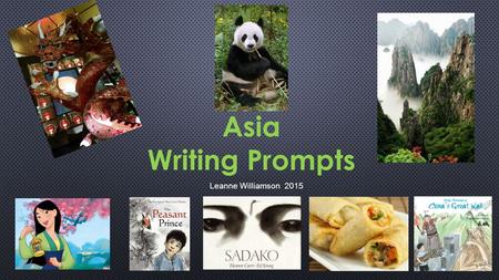 Asia Writing Prompts Leanne Williamson 2015.