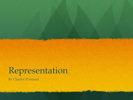 Representation By Charley Presland. What is representation? Representation is how an artist or band represent their social groups depending on the type.