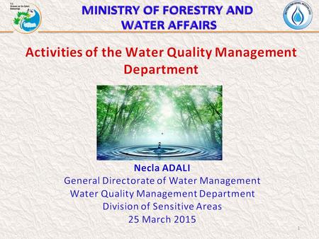 1. OUTLINE GENERAL INFORMATION ON WATER QUALITY MANAGEMENT DEPARTMENT COMPLETED ACTIVITIES ONGOING ACTIVITIES STUDIES ON MANAGEMENT OF EUTROPHICATION.