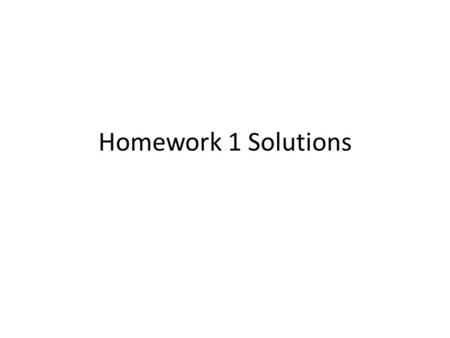 Homework 1 Solutions. Problem One Use Clausius-Clapeyron Curve From 0 o C to 3 o C – Change of ~1mb From 25 o C to 28 o C – Change of ~5mb (8)